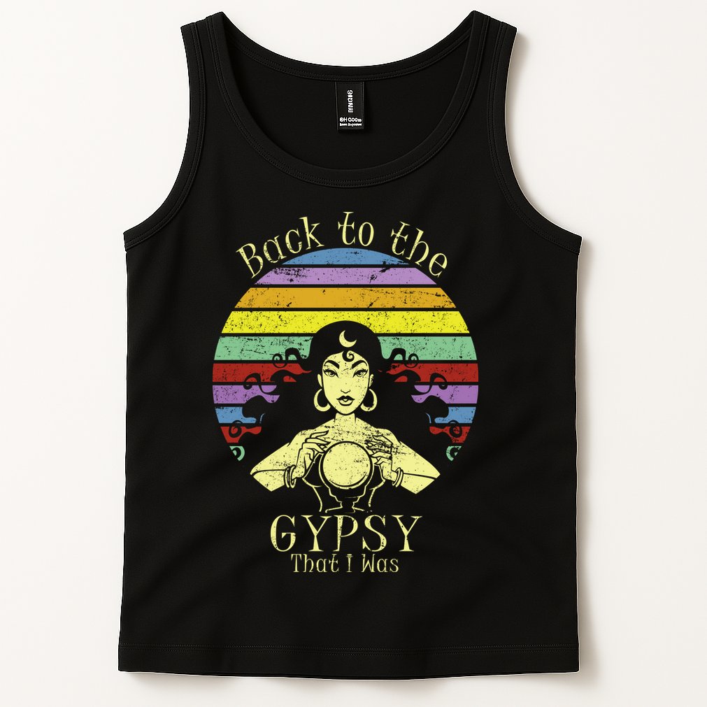 Back To The Gypsy I Was Tank Top