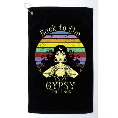 Back To The Gypsy I Was Golf Towel