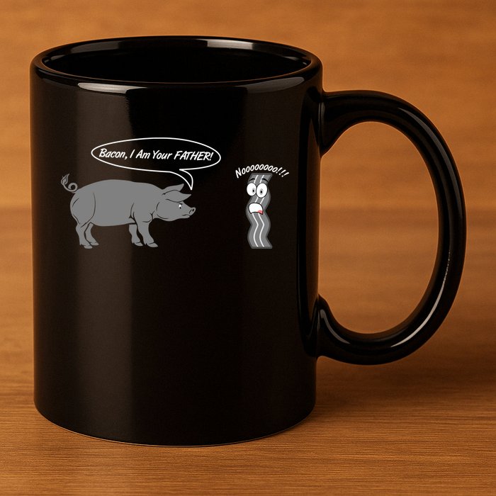 Bacon, I Am Your Father! No! Funny Pig Bacon Lover 11oz C Handle Ceramic Mug