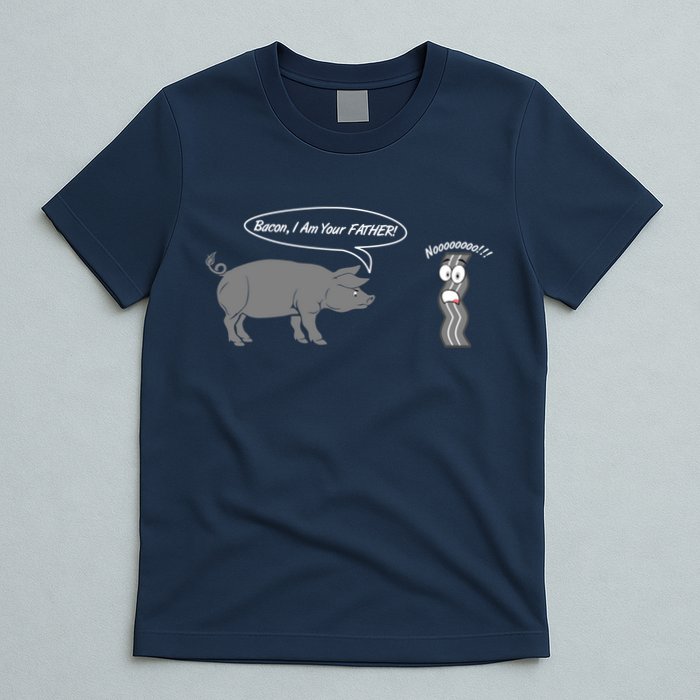 Bacon, I Am Your Father! No! Funny Pig Bacon Lover T-Shirt