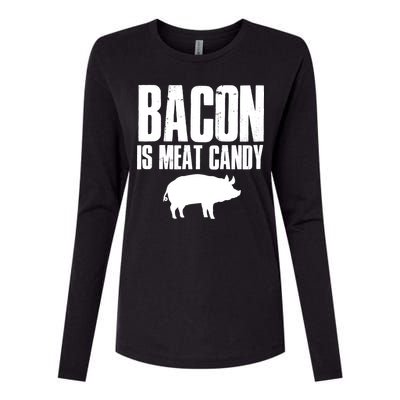 Bacon Is Meat Candy Womens Cotton Relaxed Long Sleeve T-Shirt