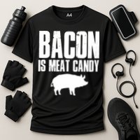 Bacon Is Meat Candy Performance Shirt