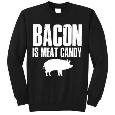 Bacon Is Meat Candy Sweatshirt