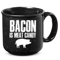 Bacon Is Meat Candy 15oz Campfire Ceramic Mug