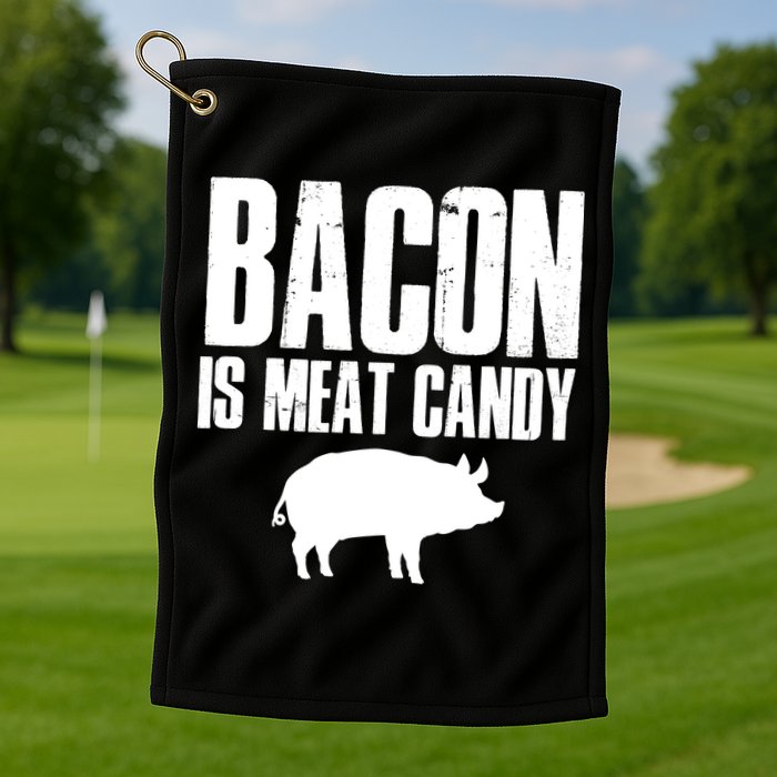 Bacon Is Meat Candy Golf Towel