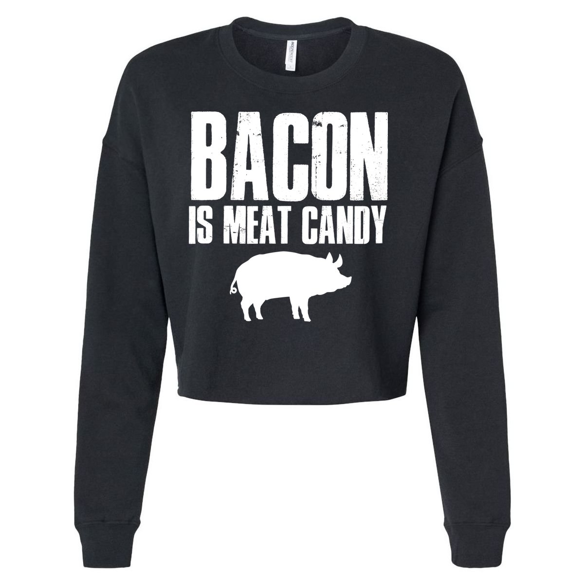 Bacon Is Meat Candy Cropped Pullover Crew