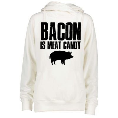 Bacon Is Meat Candy Womens Funnel Neck Pullover Hood