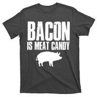 Bacon Is Meat Candy T-Shirt