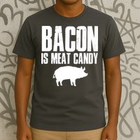 Bacon Is Meat Candy T-Shirt