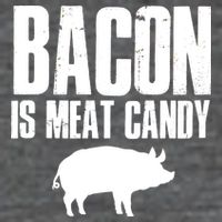 Bacon Is Meat Candy T-Shirt