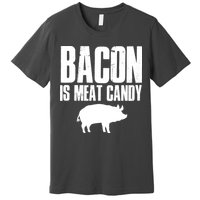 Bacon Is Meat Candy Premium T-Shirt