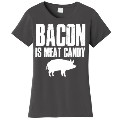 Bacon Is Meat Candy Women's T-Shirt