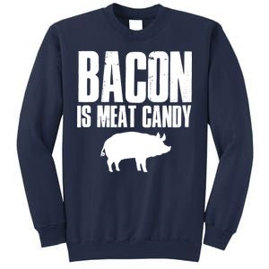 Bacon Is Meat Candy Sweatshirt