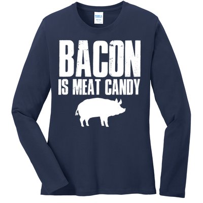 Bacon Is Meat Candy Ladies Long Sleeve Shirt