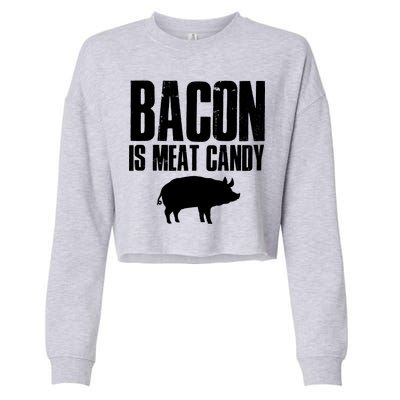 Bacon Is Meat Candy Cropped Pullover Crew