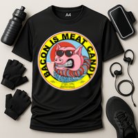 Bacon Is Meat Candy Pig Funny Performance Shirt