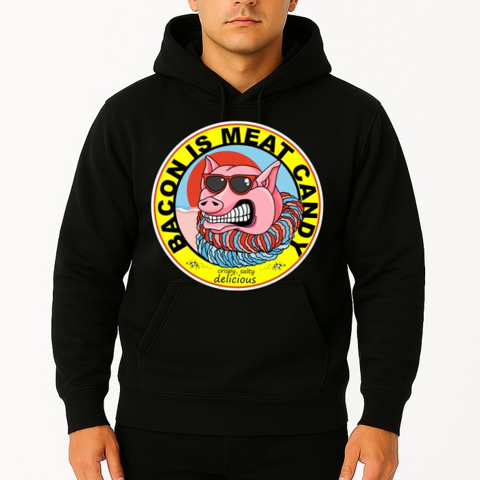 Bacon Is Meat Candy Pig Funny Hoodie