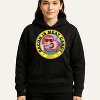 Bacon Is Meat Candy Pig Funny Hoodie
