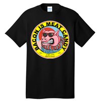 Bacon Is Meat Candy Pig Funny Tall T-Shirt