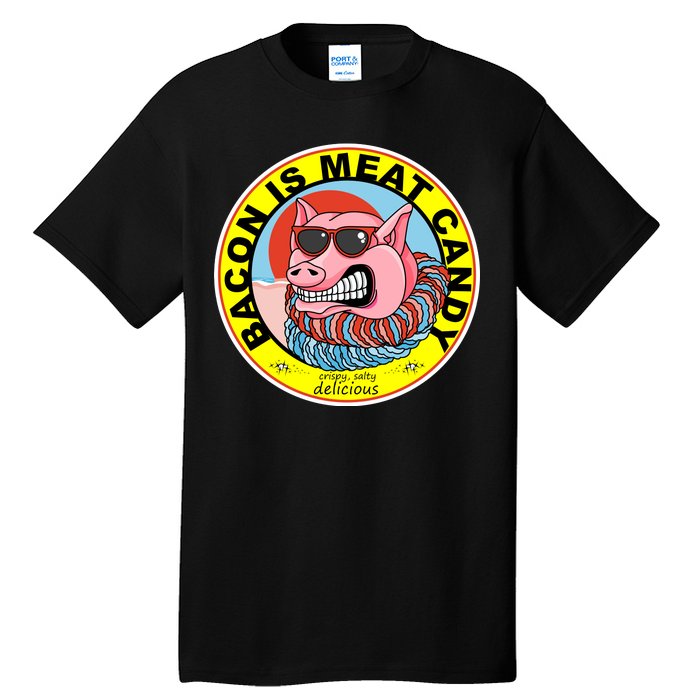 Bacon Is Meat Candy Pig Funny Tall T-Shirt