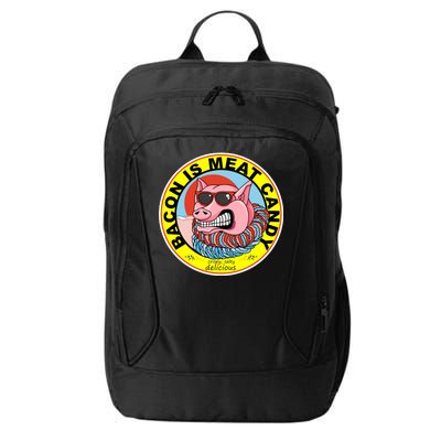 Bacon Is Meat Candy Pig Funny City Backpack