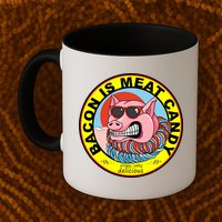 Bacon Is Meat Candy Pig Funny Mug