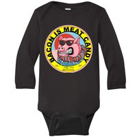 Bacon Is Meat Candy Pig Funny Baby Long Sleeve Bodysuit