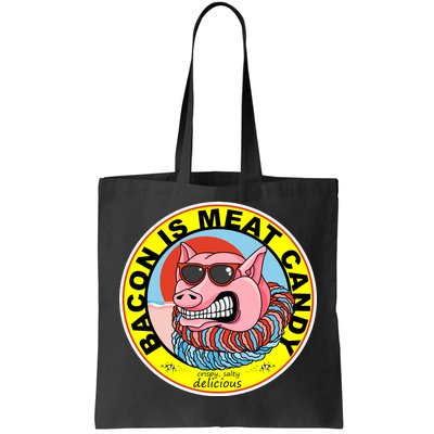 Bacon Is Meat Candy Pig Funny Tote Bag