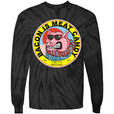 Bacon Is Meat Candy Pig Funny Tie-Dye Long Sleeve Shirt