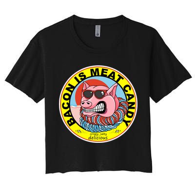 Bacon Is Meat Candy Pig Funny Crop Top