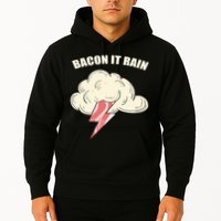 Bacon It Rain Hoodie