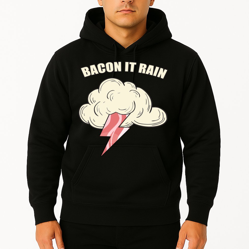 Bacon It Rain Hoodie
