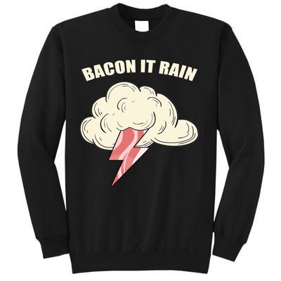 Bacon It Rain Sweatshirt