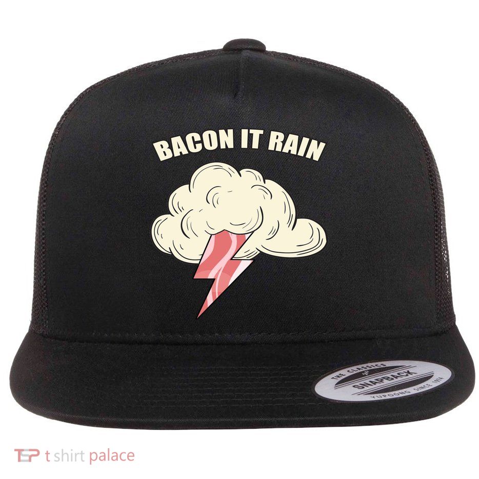 Bacon It Rain Flatbill Hat