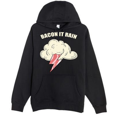 Bacon It Rain Premium Pullover Hoodie