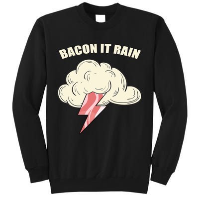 Bacon It Rain Tall Sweatshirt