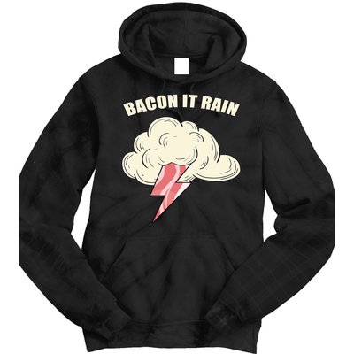 Bacon It Rain Tie Dye Hoodie