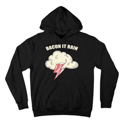 Bacon It Rain Tall Hoodie