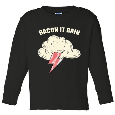 Bacon It Rain Toddler Long Sleeve Shirt
