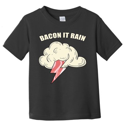 Bacon It Rain Toddler T-Shirt