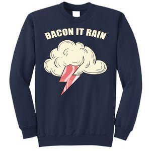 Bacon It Rain Sweatshirt