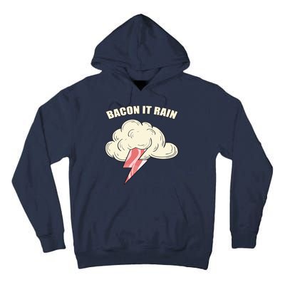 Bacon It Rain Tall Hoodie