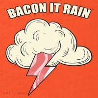 Bacon It Rain Tall T-Shirt