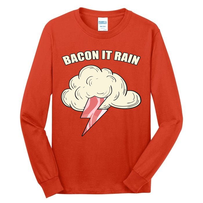 Bacon It Rain Tall Long Sleeve T-Shirt