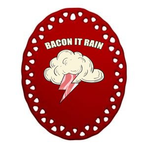 Bacon It Rain Ceramic Oval Ornament