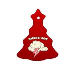 Bacon It Rain Ceramic Tree Ornament