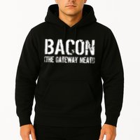 Bacon The Gateway Meat Hoodie