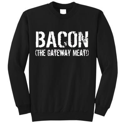 Bacon The Gateway Meat Sweatshirt