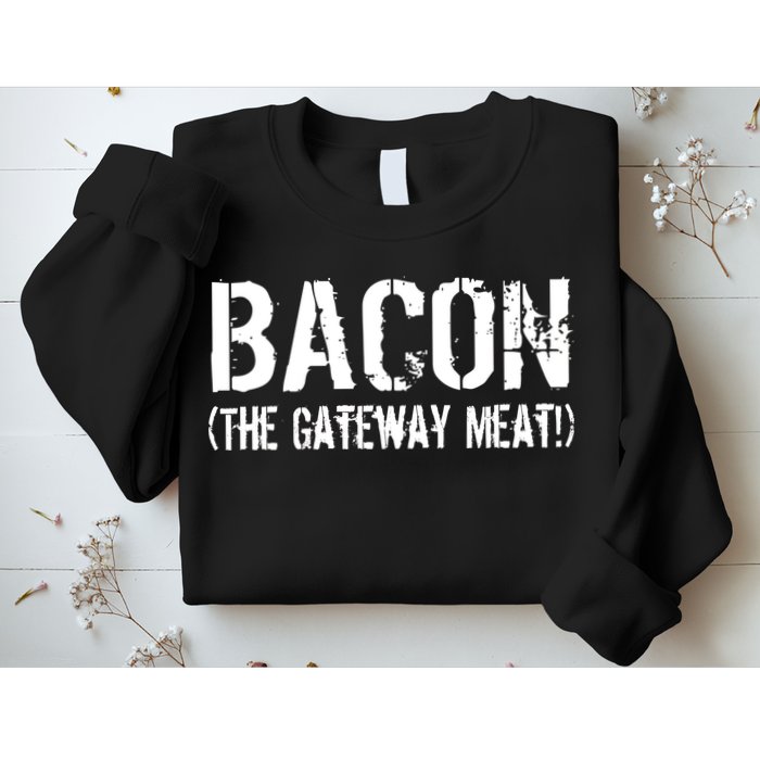 Bacon The Gateway Meat Sweatshirt