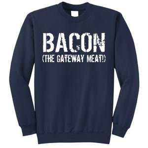 Bacon The Gateway Meat Sweatshirt